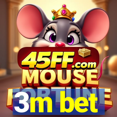 3m bet